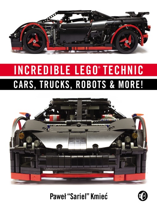 Title details for Incredible LEGO Technic by Pawel Sariel Kmiec - Available